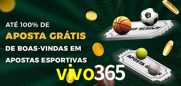 vivo365 Ate 100% de Aposta Gratis